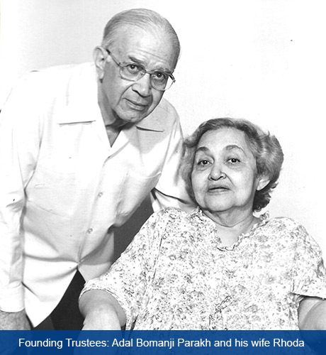 Founding Trustees Adal Bomanji Parakh and his wife Rhoda